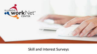 Skill and Interest Surveys
 