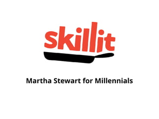 Martha Stewart for Millennials
 