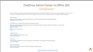 OneDrive Admin Center in Office 365
Compliance
https://admin.onedrive.com/
 