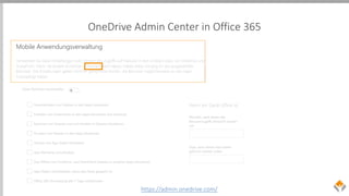 OneDrive Admin Center in Office 365
https://admin.onedrive.com/
 