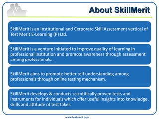 About SkillMerit www.testmerit.com