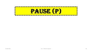 PAUSE (P)
16-06-2022 Dr. C. Beulah Jayarani 36
 