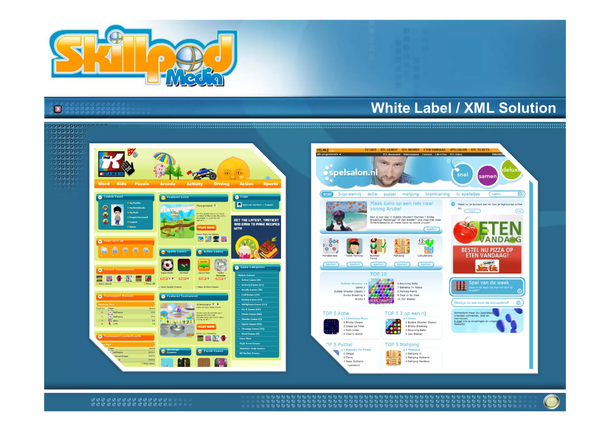 White Label / XML Solution
 