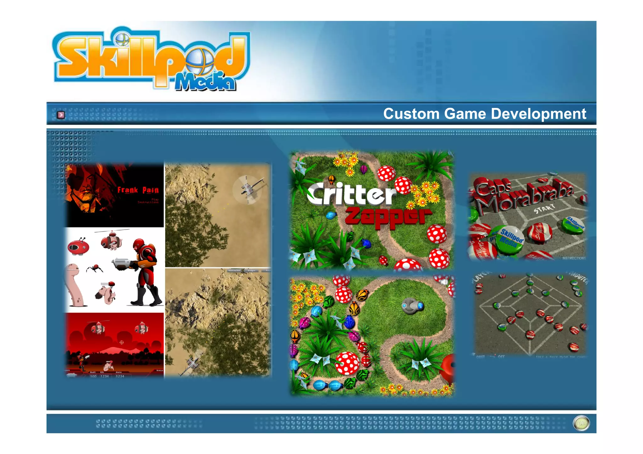 Custom Game Development
 