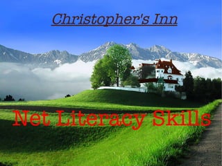 Christopher's Inn Net Literacy Skills 