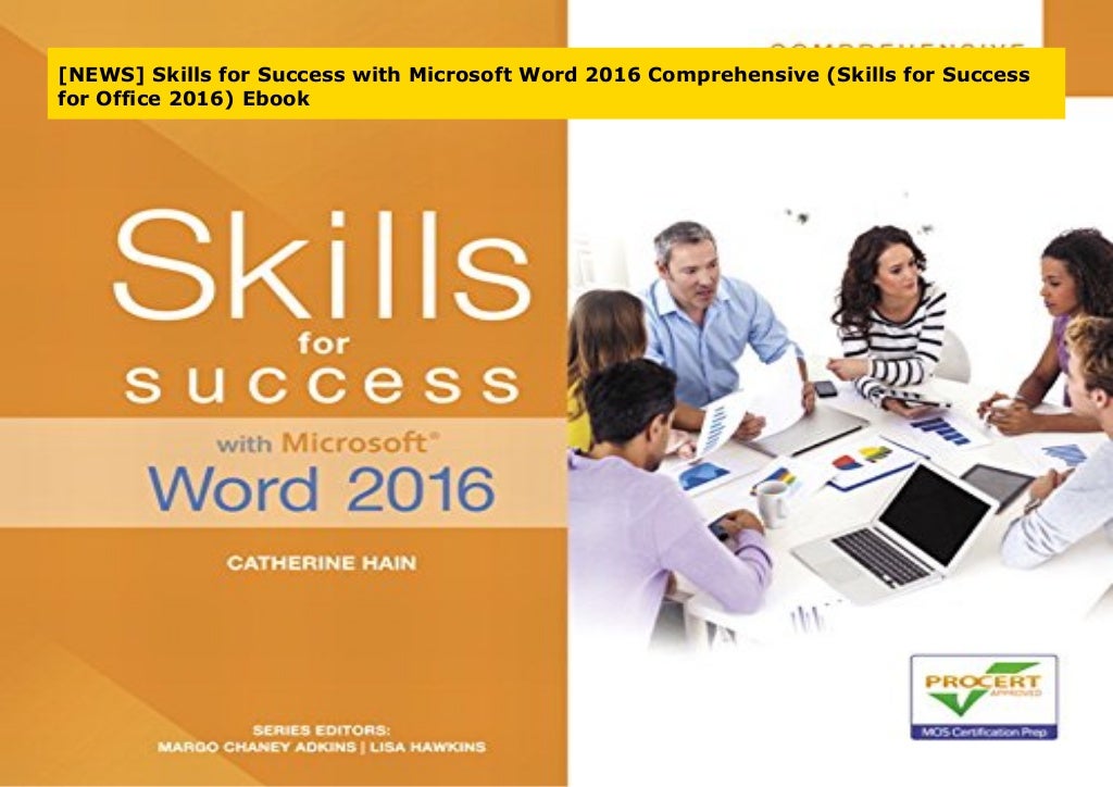  NEWS Skills For Success With Microsoft Word 2016 Comprehensive 