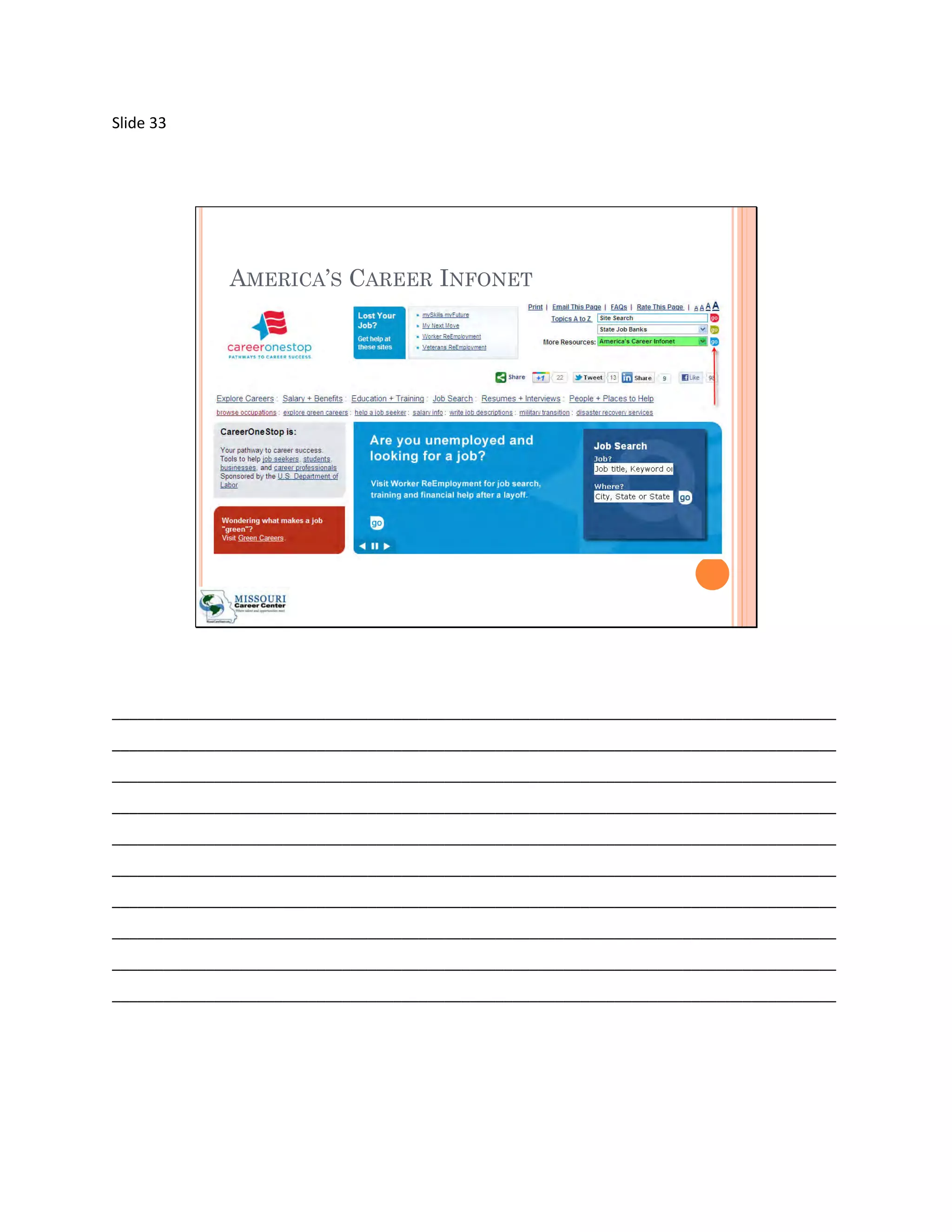 Slide 33




             AMERICA’S CAREER INFONET




_____________________________________________________________________________________
_____________________________________________________________________________________
_____________________________________________________________________________________
_____________________________________________________________________________________
_____________________________________________________________________________________
_____________________________________________________________________________________
_____________________________________________________________________________________
_____________________________________________________________________________________
_____________________________________________________________________________________
_____________________________________________________________________________________
 