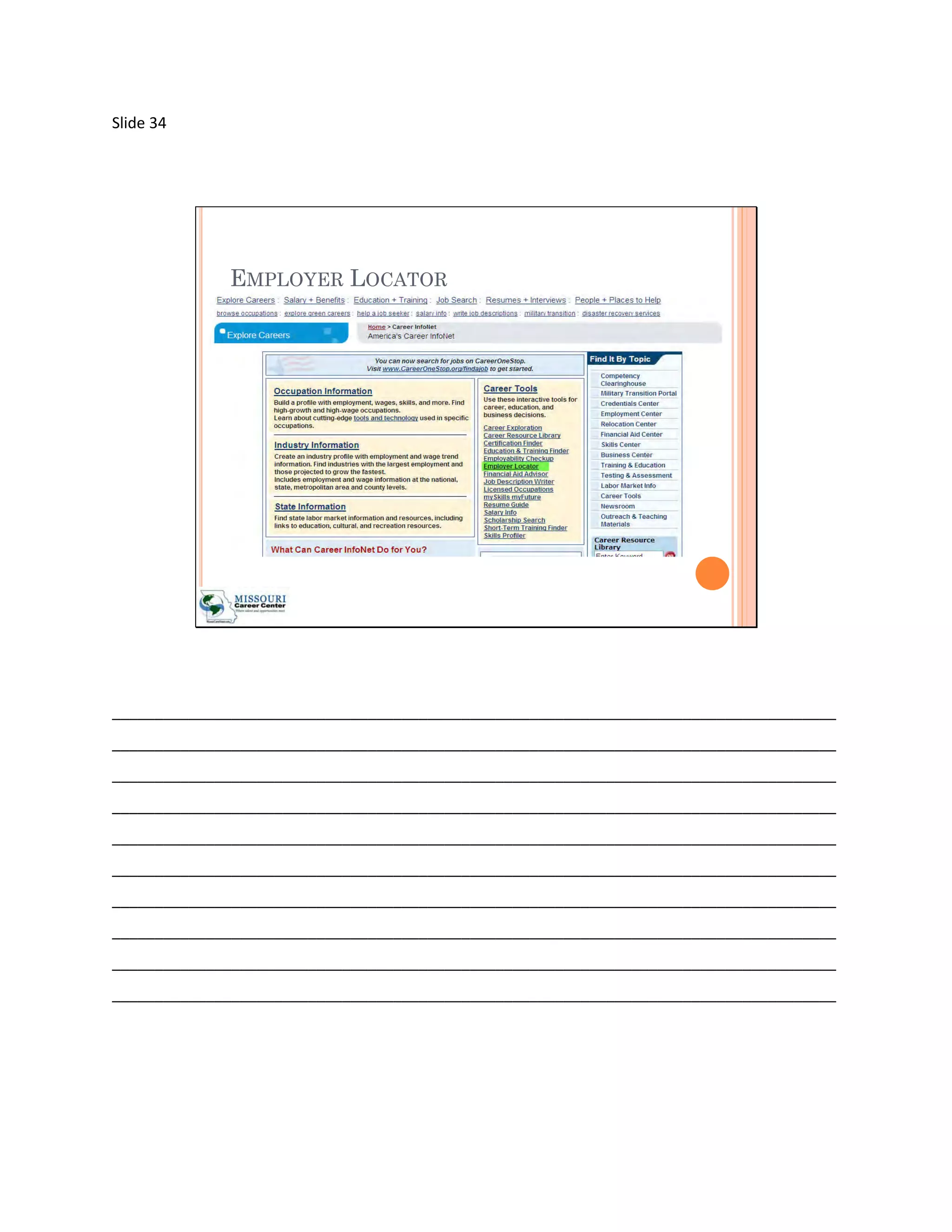 Slide 34




             EMPLOYER LOCATOR




_____________________________________________________________________________________
_____________________________________________________________________________________
_____________________________________________________________________________________
_____________________________________________________________________________________
_____________________________________________________________________________________
_____________________________________________________________________________________
_____________________________________________________________________________________
_____________________________________________________________________________________
_____________________________________________________________________________________
_____________________________________________________________________________________
 