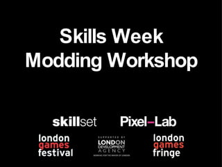 Skills Week Modding Workshop 
