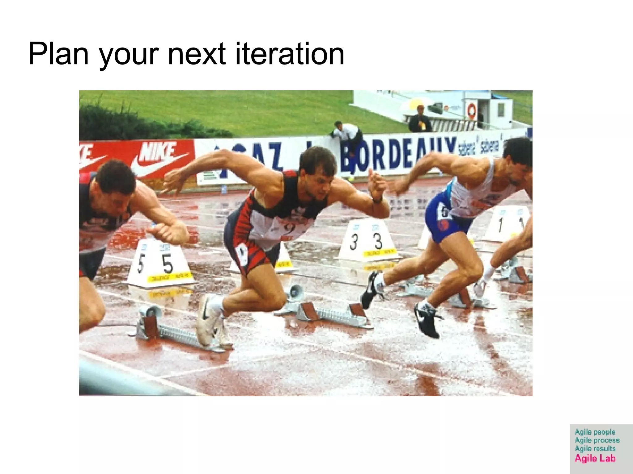 Plan your next iteration 