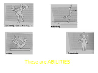 Body Ability Skills and abilities and skill classification | PPT