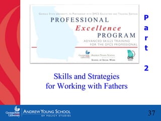 Skills and Strategies for Working with Fathers 2014 | PPT