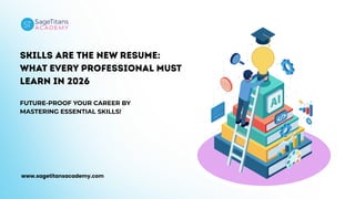 Skills Are the New Resume What Every Professional Must Learn in 2026.pdf