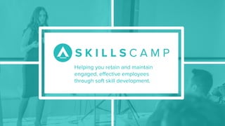 Helping you retain and maintain
engaged, effective employees
through soft skill development.
 