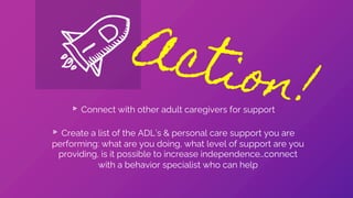 Action!
▹Recruit others to help! Pay them if you have to! They can help
with absolutely every recommendation we’ve discuss...