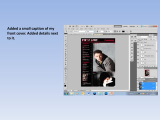 Added a small caption of my
front cover. Added details next
to it.
 