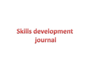 Skills development journel