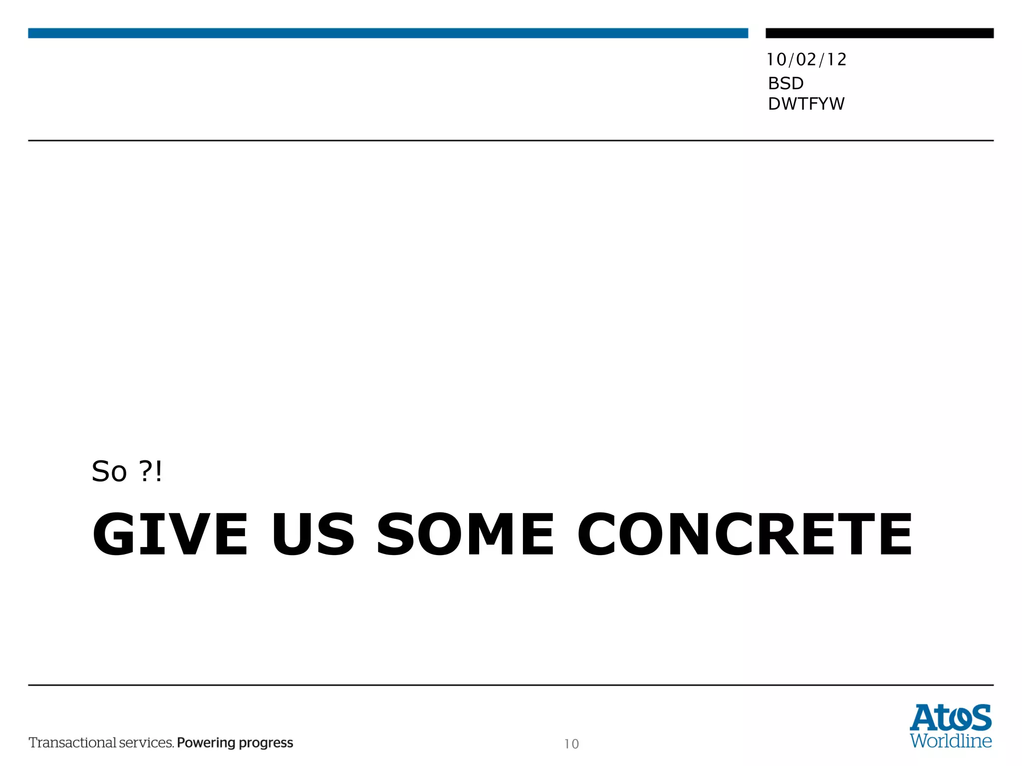 GIVE US SOME CONCRETE So ?! 
