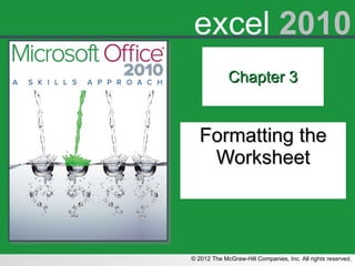 Chapter 3 Formatting the Worksheet 