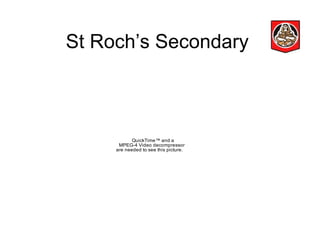 St Roch’s Secondary  