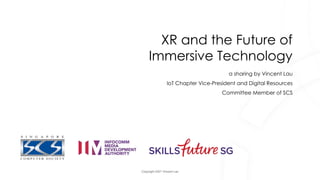 XR and the Future of Immersive Technology