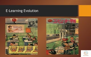 E-Learning Evolution
 