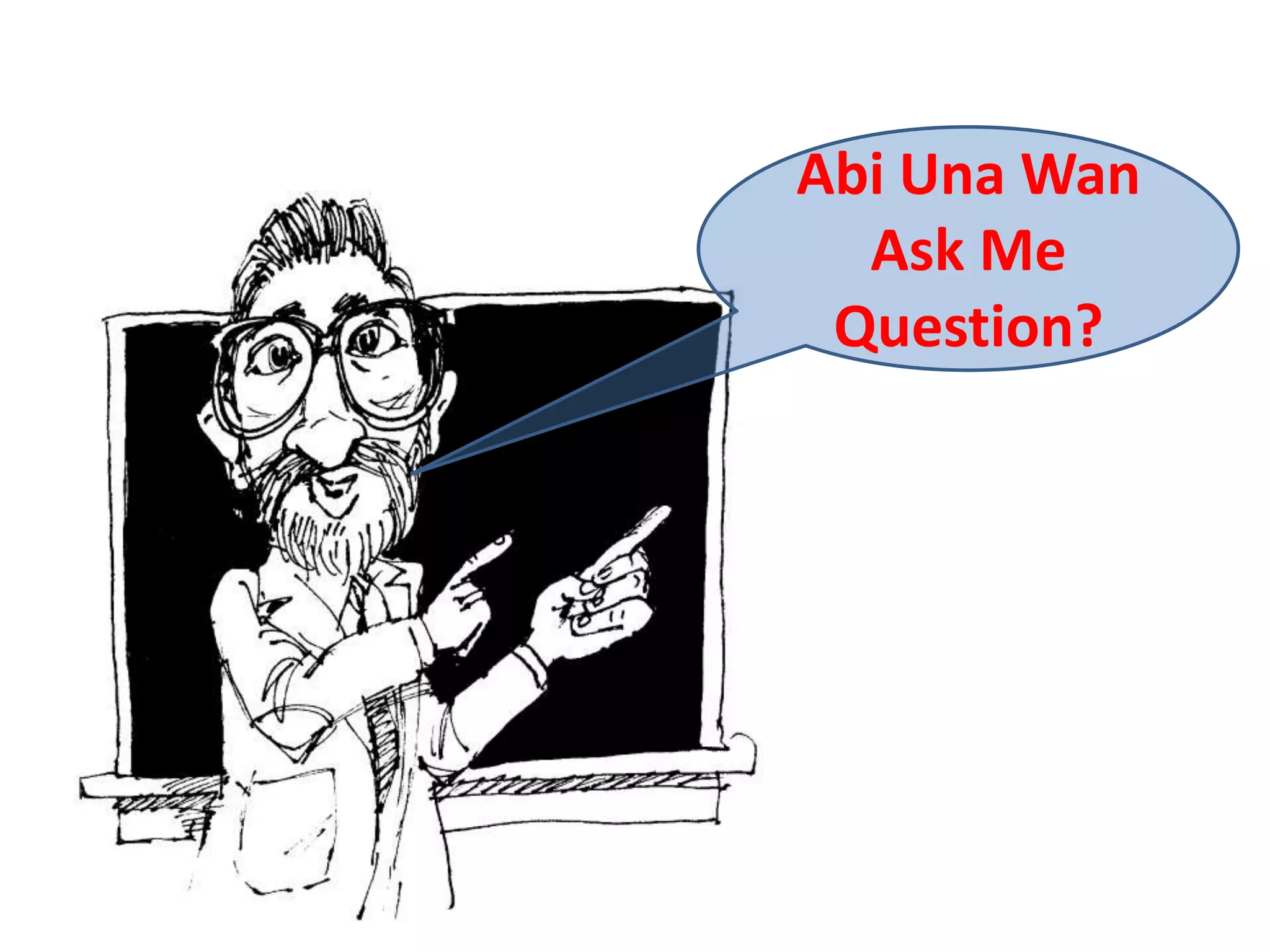 Abi Una Wan
Ask Me
Question?

 