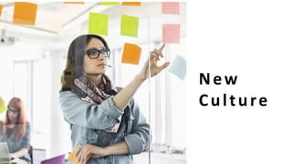 New
Culture
 