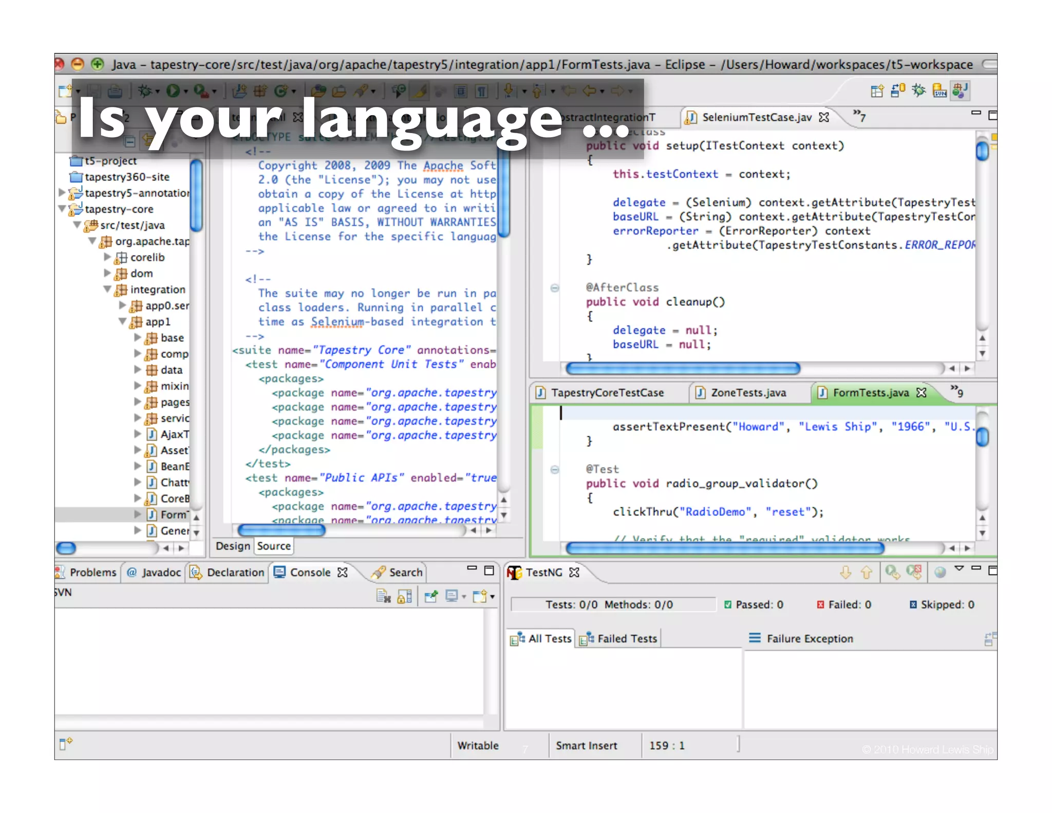 Is your language ... 7 © 2010 Howard Lewis Ship 
