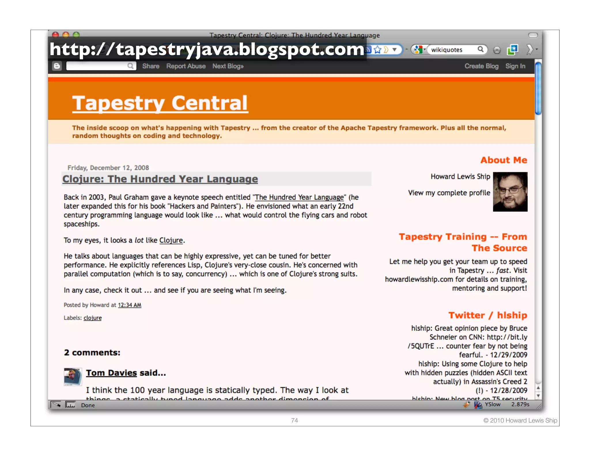 http://tapestryjava.blogspot.com 74 © 2010 Howard Lewis Ship 