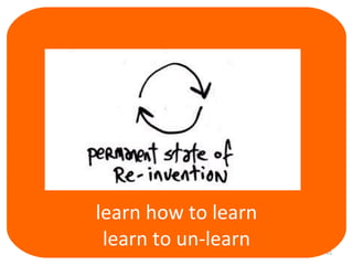 learn how to learn learn to un-learn 