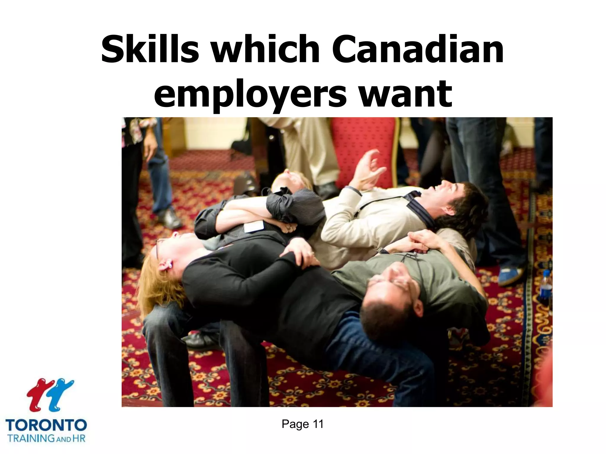 Page 11
Skills which Canadian
employers want
 