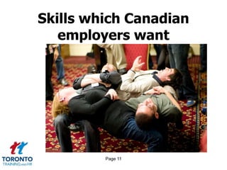 Page 11
Skills which Canadian
employers want
 