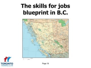 Page 18
The skills for jobs
blueprint in B.C.
 