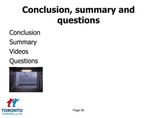 Page 50
Conclusion, summary and
questions
Conclusion
Summary
Videos
Questions
 