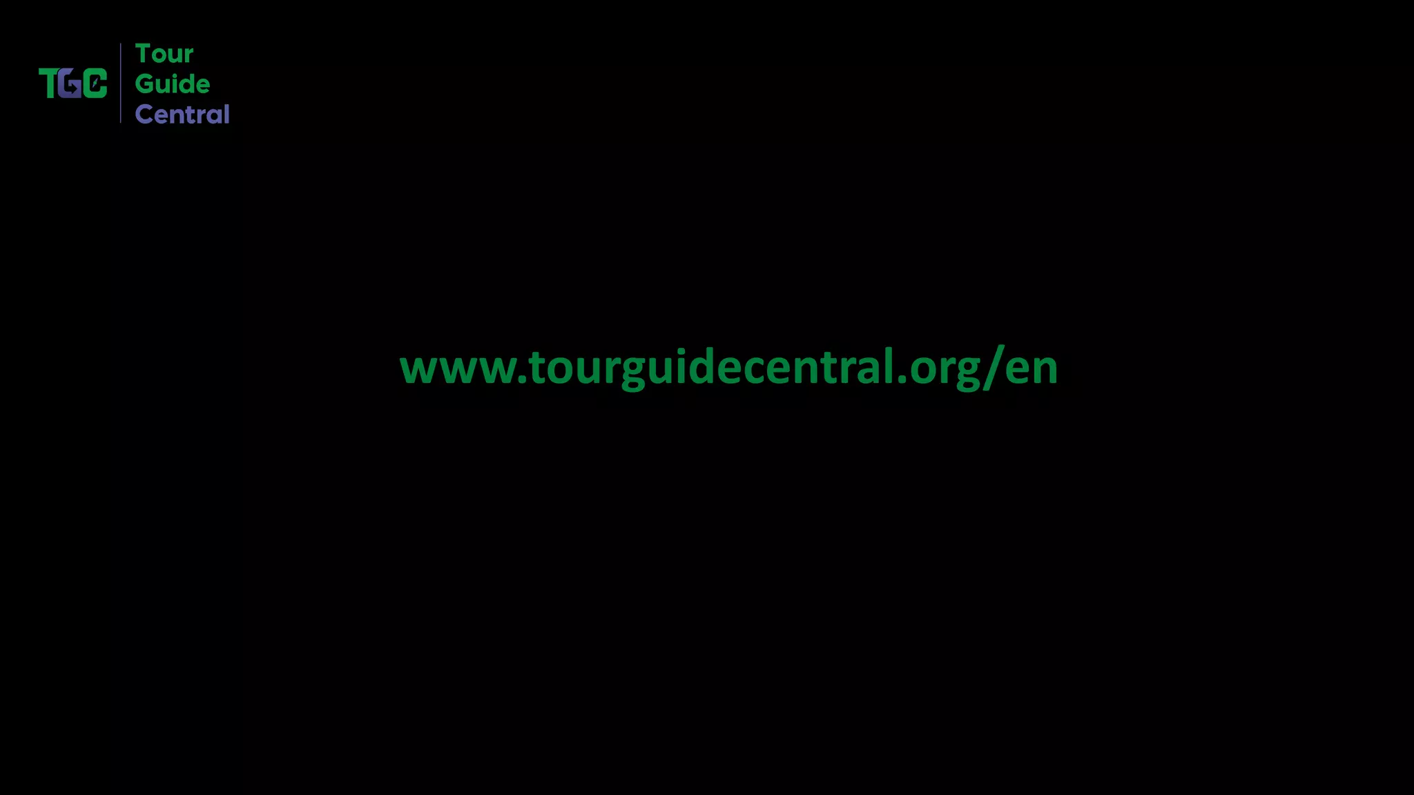www.tourguidecentral.org/en
 