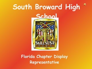 South Broward High School Florida Chapter Display Representative 