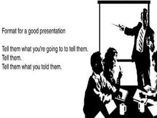 Closer (“Tell them what you told them”)
Leave a good impression when closing the presentation:
• Attention Retainer - Leav...