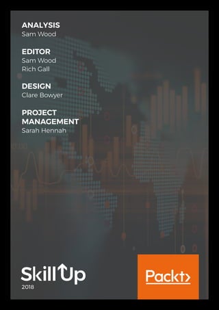 ANALYSIS
Sam Wood
EDITOR
Sam Wood
Rich Gall
DESIGN
Clare Bowyer
PROJECT
MANAGEMENT
Sarah Hennah
2018
 
