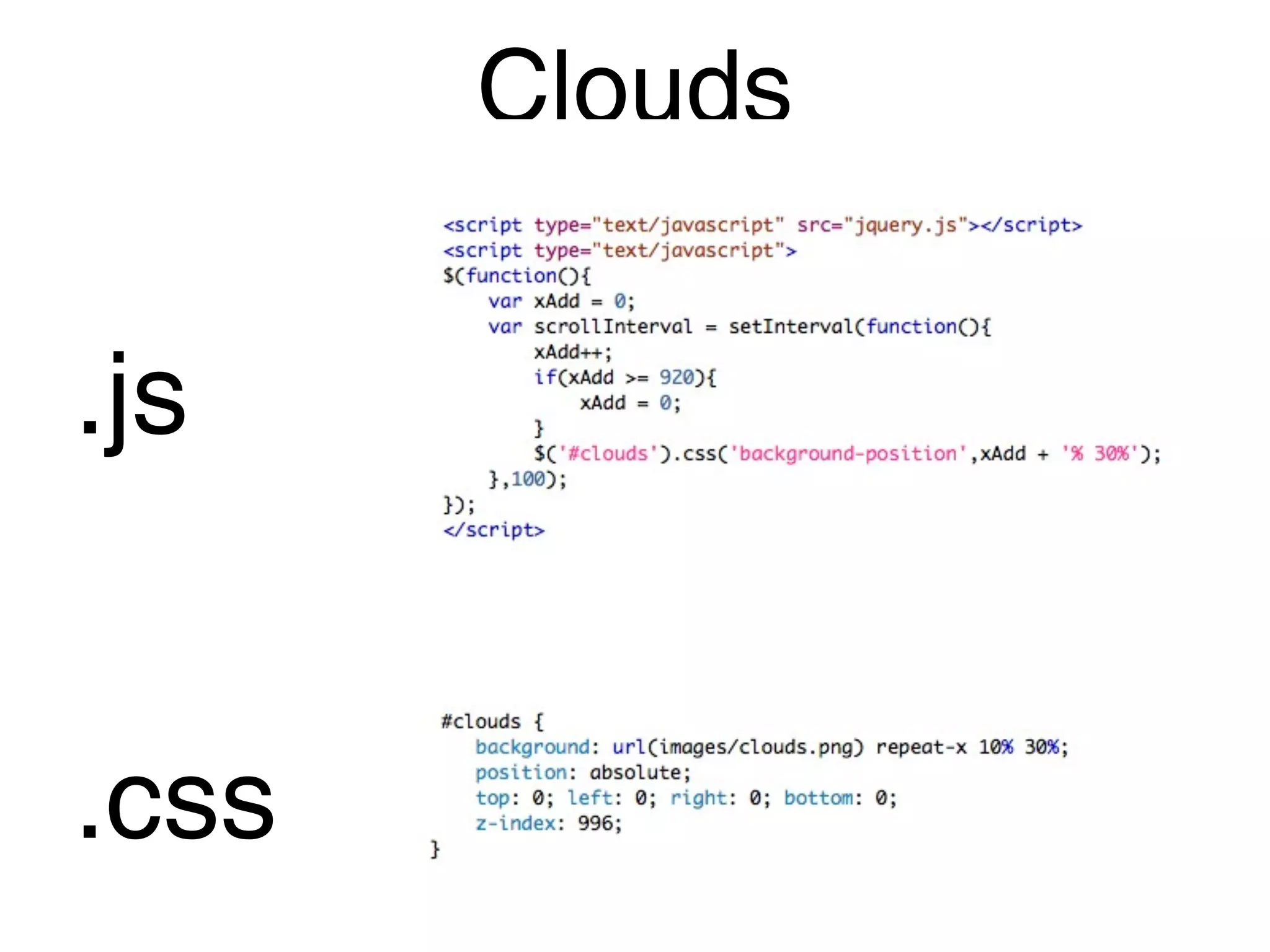 Clouds


.js


.css
 