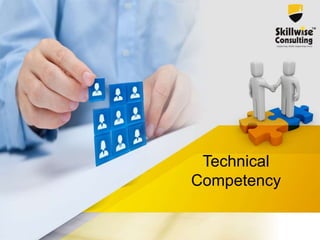 Technical
Competency
 