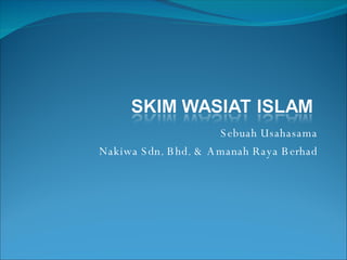 Sebuah Usahasama Nakiwa Sdn. Bhd. & Amanah Raya Berhad 