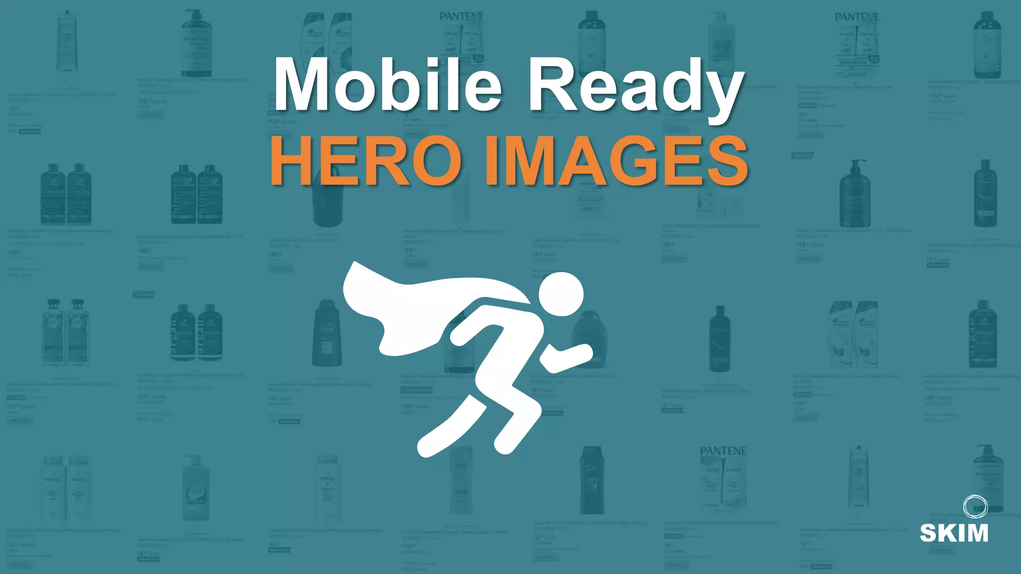 Mobile Ready
HERO IMAGES
 