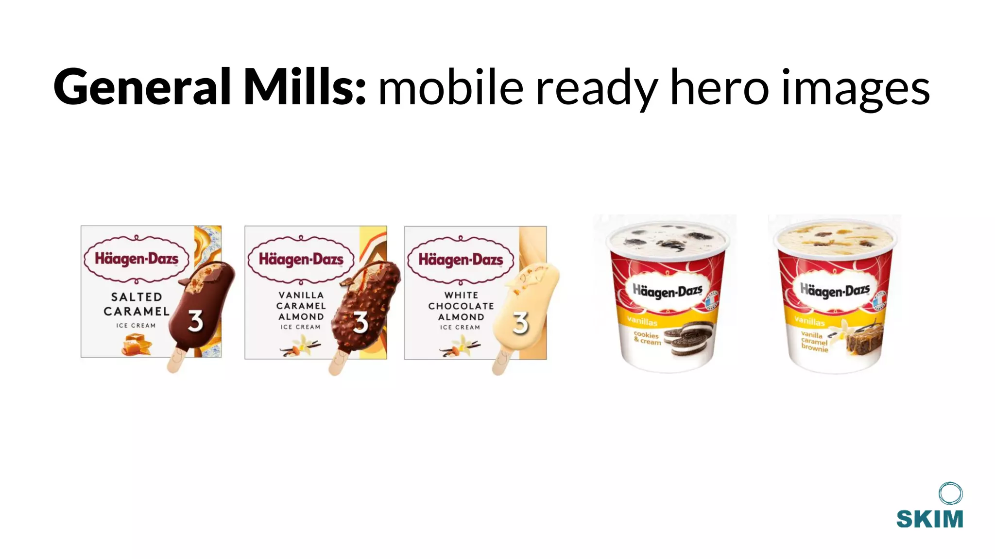 General Mills: mobile ready hero images
 