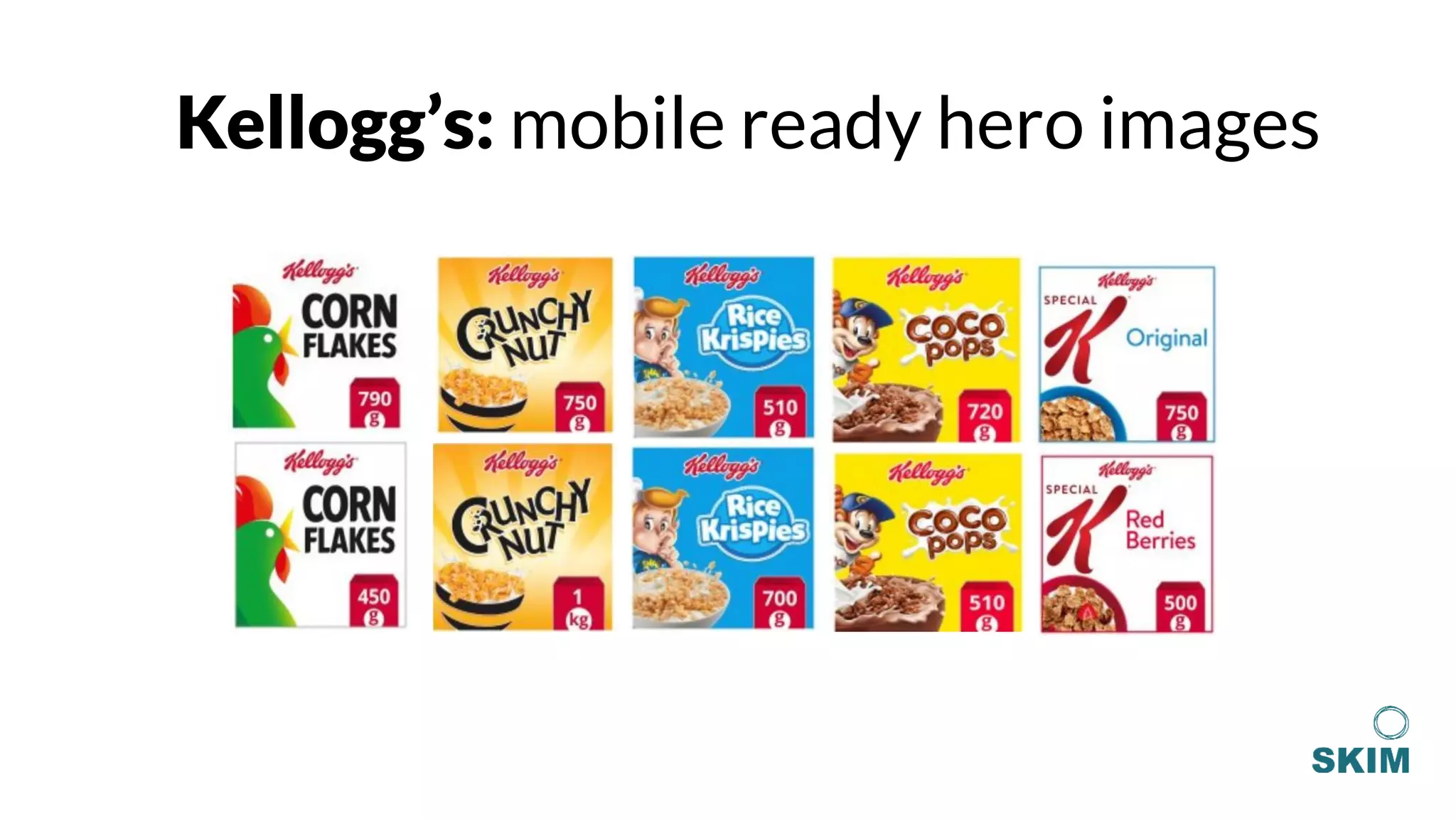 Kellogg’s: mobile ready hero images
 