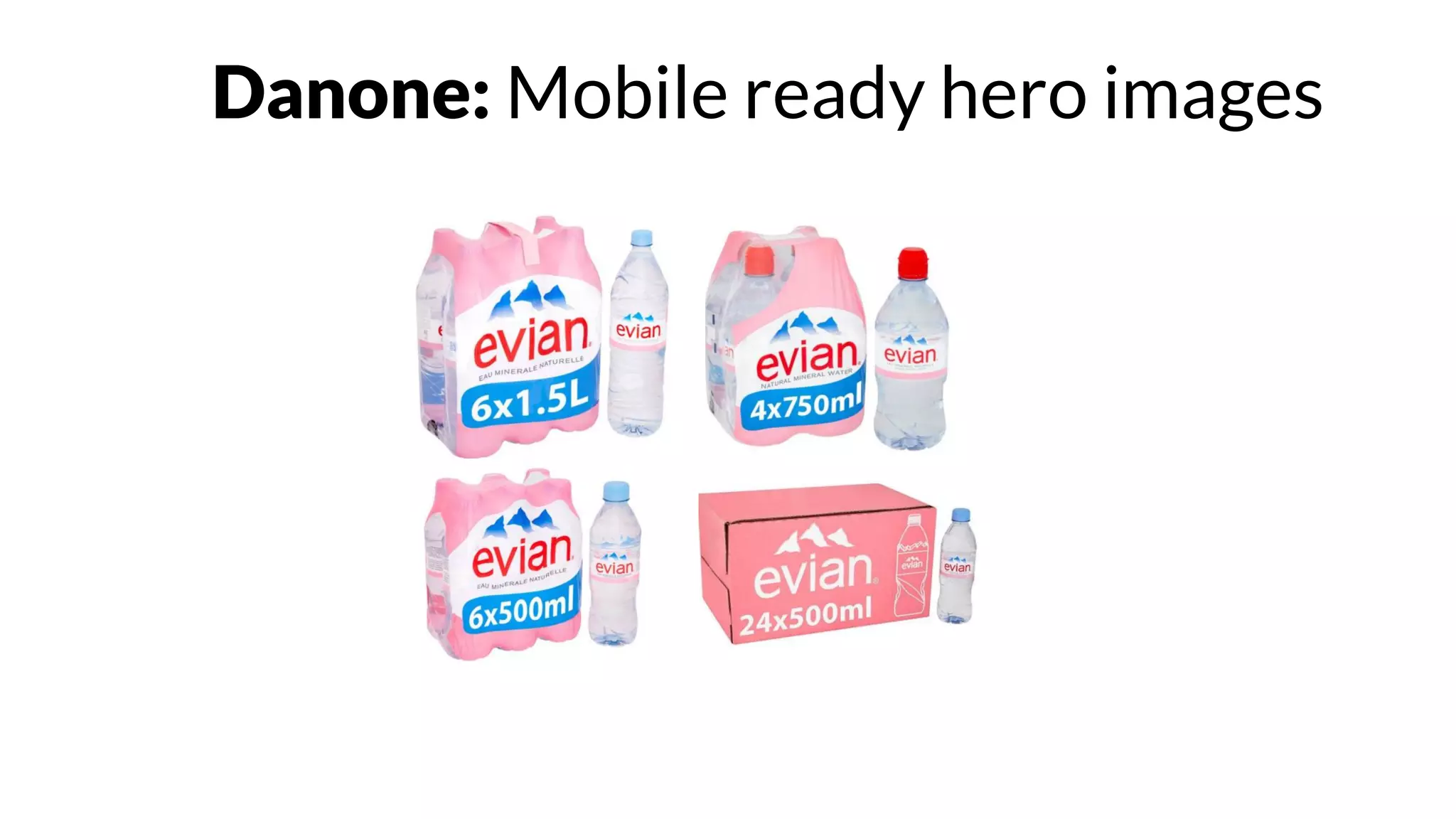 Danone: Mobile ready hero images
 