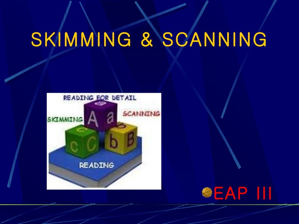 skimming scanning skimming scanning