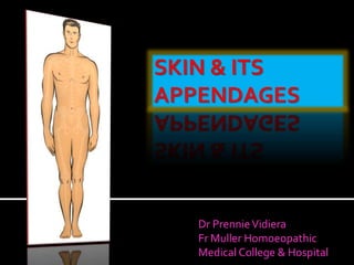 Dr PrennieVidiera
Fr Muller Homoeopathic
Medical College & Hospital
 