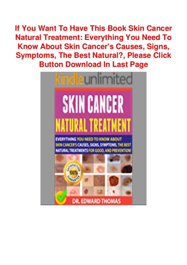 Skin Cancer Natural Treatment Everything You Need To Know About Skin