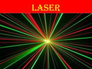 LASER
 